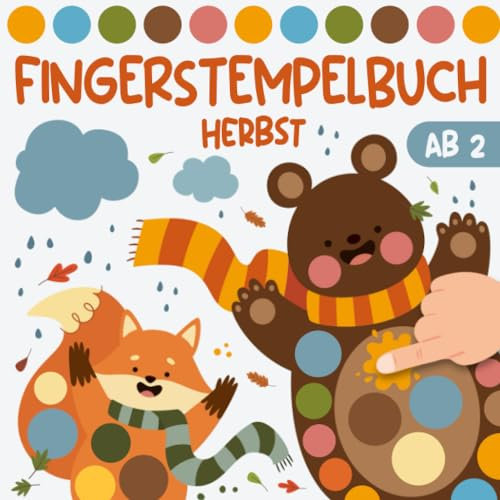 Herbst Fingerstempelbuch Ab 2 Jahre: Bastelbuch für Kinder - Malen, Basteln und Fingerstempeln I Fingerfarben Stempelbuch für Jungen & Mädchen