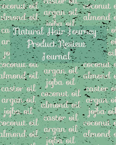 Natural Hair Journey Product Review Journal: Review The Products You Buy For Your Hair Treatment To Figure Out What Works Best For Your Hair.