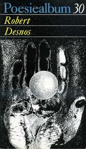 Poesiealbum. 30. Robert Desnos