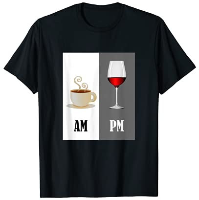 Tasse de Café Verre de Vin AM & PM T-Shirt