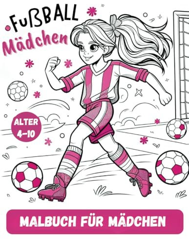 Fußball Malbuch für Mädchen: Kreativer Malspaß für junge Fußballfans