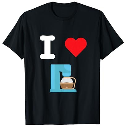 I Love Coffee Makers Drip Espresso French Press Cold Brew T-Shirt