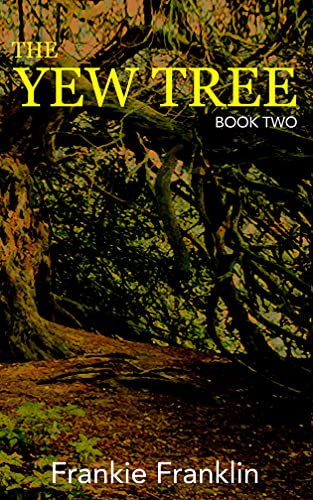 The Yew Tree: Book 2 (The Yew Tree Books)