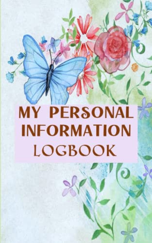 My Personal Information Logbook: This Logbook: Private Information Pocket Size Journal Notebook To Reminder Your Bank Account and Credit Card ... Organized A-Z & Security Questions.
