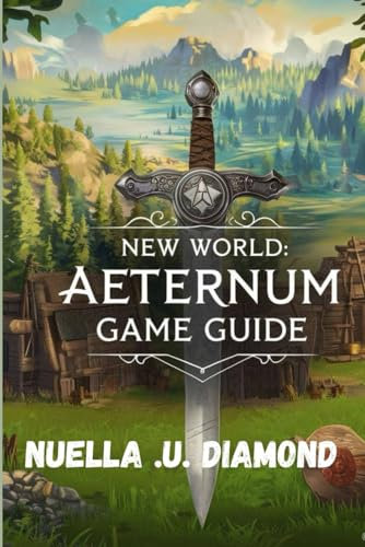 NEW WORLD: AETERNUM GAME GUIDE: Essential Strategies For Conquering Challenges With Features Tips And Tricks