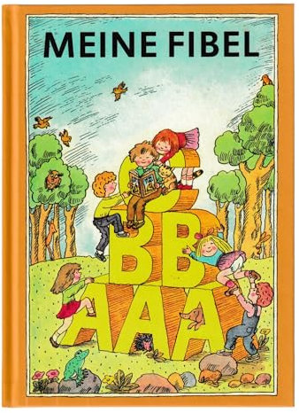 Fibel Lesebuch 1. Klasse – Klassisches Lernbuch zum Lesenlernen für Kinder – Pädagogisch wertvolles Buch mit Illustrationen – Lesen, Schreiben & Verstehen leicht gemacht