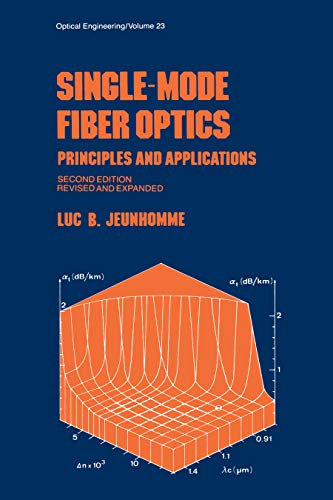 Single-Mode Fiber Optics: Prinicples and Applications, Second Edition, (Optical Science and Engineering) (English Edition)