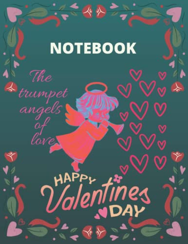 NOTEBOOK THE TRUMPET ANGELS OF LOVE: Lined Paper Page Journal Happy Vlentines Day