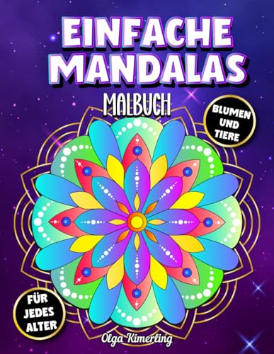 Einfache Mandalas: Malbuch mit einfachen und schönen Mandalas für Kinder, Jugendliche und Erwachsene