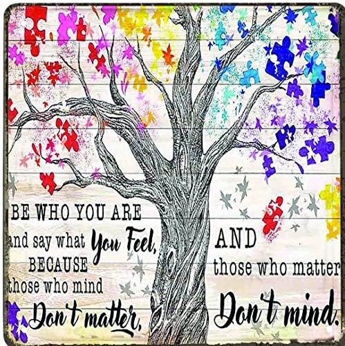 Curteny Vintage Wall Metal Poster Tree be who you are and say what you feel because those who mind don't matter and those who matter don't mind Bar Cafe Pub Club Wall Decor Retro Vintage 12x12 Inch