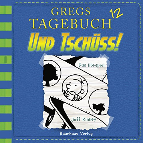 Und tschüss!: Gregs Tagebuch 12