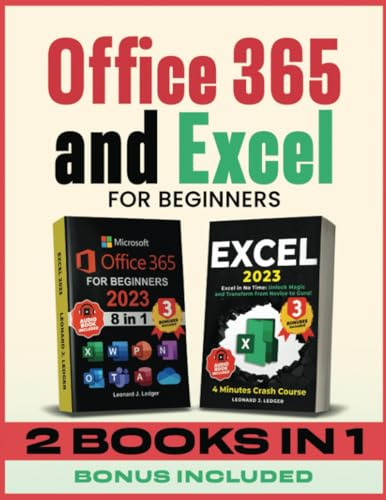 Microsoft Office 365 and Excel for beginners: Achieve More, Work Less I Rapid Results with Excel and Office 365—No Experience Required (Mastering Technology)