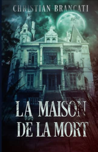 La Maison de la Mort: Roman d'Horreur