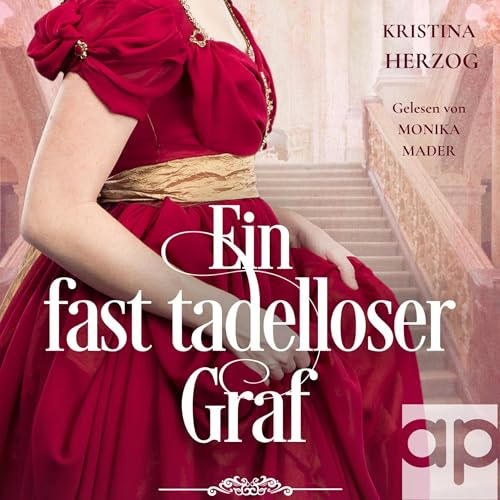 Ein fast tadelloser Graf: Die Cossin-Saga Band 2