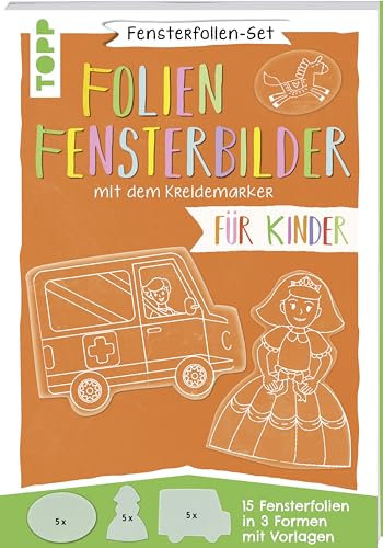 Fensterfolien-Set - Folien-Fensterbilder mit dem Kreidemarker - Für Kinder: 15 Fensterfolien zum Bemalen in 3 Formen (Prinzessin, Auto, Oval) mit Vorlagen in Originalgröße. Mit Anleitung.