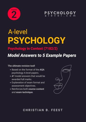 A Level Psychology Model Answers to 5 Example Papers: Psychology in Context (7182/2) (AQA Psychology Practice Papers with A* Answers)
