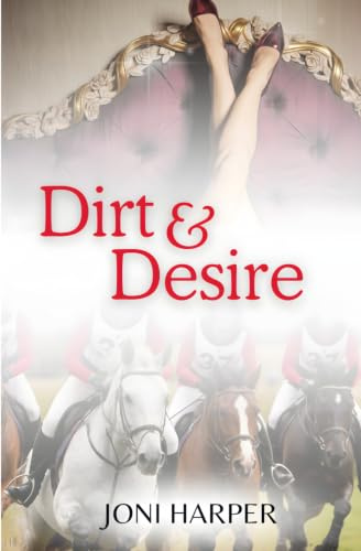 Dirt & Desire: A pulse-pounding equestrian sports romance (Leightonshire Lovers)