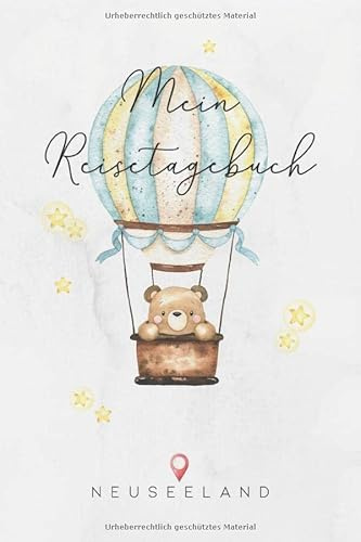 Mein Reisetagebuch Neuseeland: 6x9 Kinder Reise Journal I Notizbuch zum Ausfüllen und Malen I Perfektes Geschenk für Kinder für den Trip nach Neuseeland