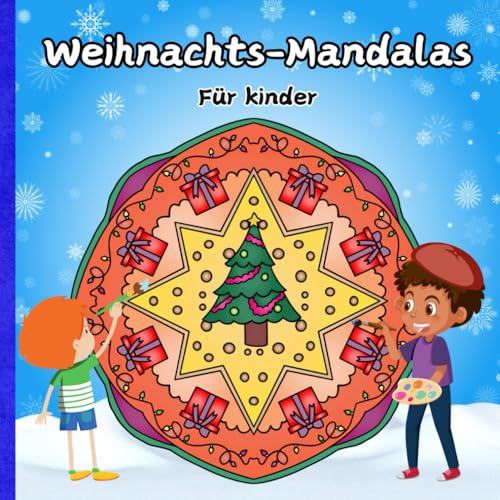 WEIHNACHTS-MANDALAS für kinder.: LUSTIGE und EINFACHE Malvorlagen für die WEIHNACHTSFERIEN der Kleinen