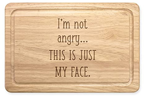 Rechteckiges Schneidebrett aus Holz mit Aufschrift I'm Not Angry This is Just My Face