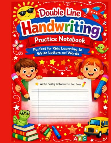 Double Line Handwriting Practice Notebook: Perfect for Kids Learning to Write Letters and Words