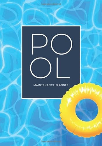 Pool Maintenance Planner: For the care and maintenance of your swimming pool | 30 weeks season | Clear checklists with the most important maintenance steps