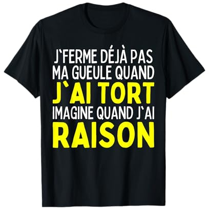 Je Ferme Jamais Ma Gueule Homme Râleur Humour Femme Râleuse T-Shirt