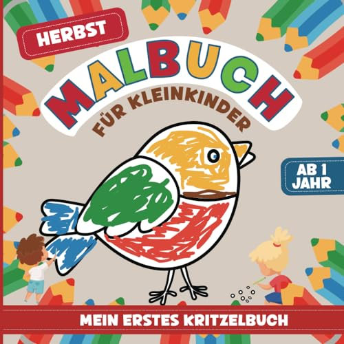 Malbuch ab 1 Jahr: Herbst Malbuch für Kleinkinder | Große Motive zum Ausmalen für Jungen und Mädchen | Ausmalbuch für Regentage & als Geschenk