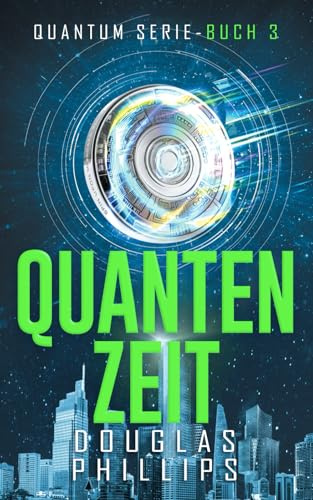 Quanten Zeit: Hard Science Fiction