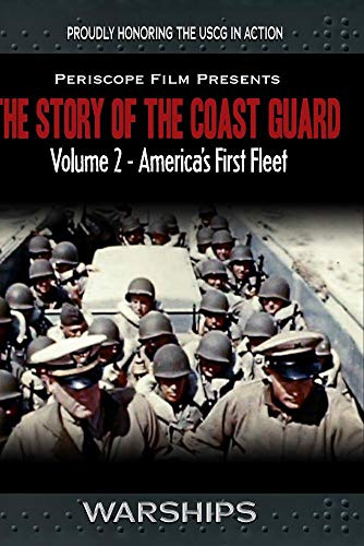 The Story of the Coast Guard - Volume 2 America's First Fleet