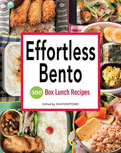 Effortless Bento: 300 Japanese Box Lunch Recipes by Unknown(2014-05-27)