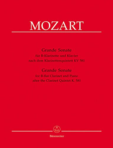 Grande Sonate für Klarinette und Klavier, Ausgabe für B-Klarinette und Klavier, Partitur und Solostimme: 1809. Nach dem Klarinettenquintett KV 581