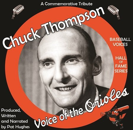 Chuck Thompson (1921-2005) Baltimore Orioles Tribute CD by Baseball Voices