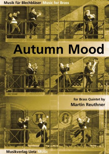 Autumn Mood For Brass Quintet / Für Blechbläserquintett (Partitur und Stimmen) (Musik für Blechbläser)