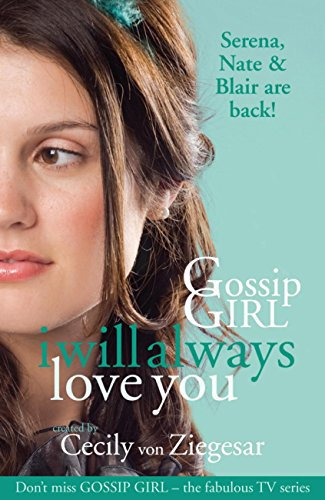 Gossip Girl: I will Always Love You (Gossip Girl Series Book 12) (English Edition)