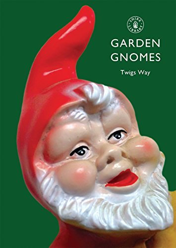 Garden Gnomes: A History (Shire Library) by Twigs Way (2009-06-10)