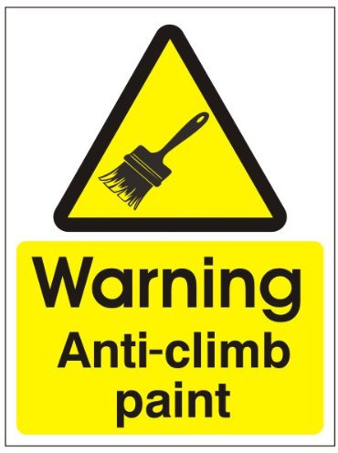 Warning Anti-Climb Paint Sign 150mm x 200mm Rigid Plastic (WAG.24W-RP) (1)