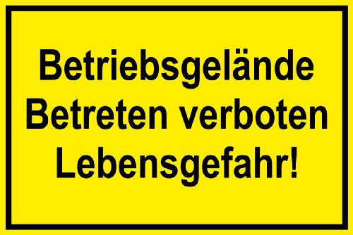 Hinweisschild aus Aluminium - Betriebsgelände betreten verboten Lebensgefahr! - 30 x 45 cm