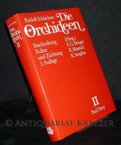 Die Orchideen. Ihre Beschreibung, Kultur und Züchtung . Zweiter Band: Orchideen im Erwerbsgartenbau, Orchideenpflege im Zimmer, Freilandorchideen, Krankheiten, Naturschutz.