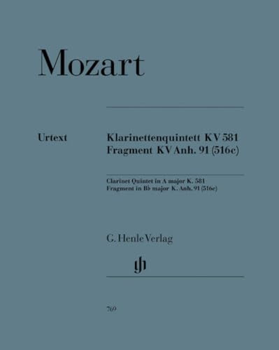 Quintett a-Dur KV 581 + Fragment KV Anh 91 (516c). Klarinette, 2 Violinen, Viola, Violoncello: Instrumentation: Chamber music with winds (G. Henle Urtext-Ausgabe)