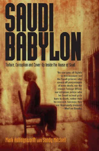 Saudi Babylon: Torture, Corruption and Cover-Up Inside the House of Saud (English Edition)