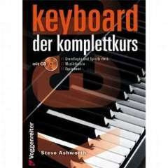 Logistikzentrum Voggenreiter Verlag GmbH Keyboard - DER KOMPLETTKURS - arrangiert für Keyboard - mit CD [Noten/Sheetmusic] Komponist: Ashworth Steve