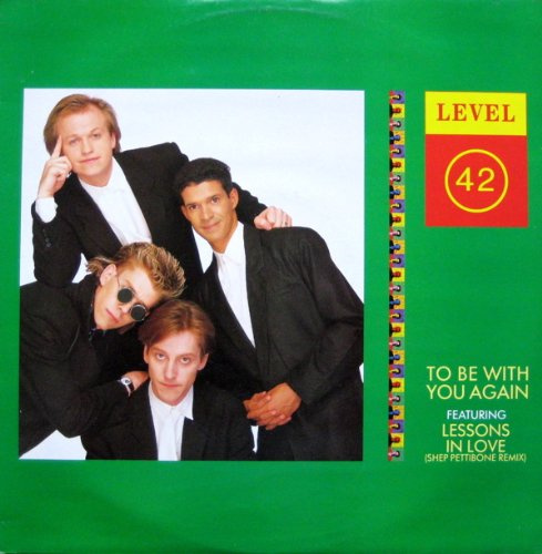 Level 42 / To Be With You Again (Remix)