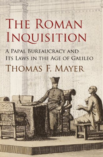 The Roman Inquisition: A Papal Bureaucracy and Its Laws in the Age of Galileo (Haney Foundation Series) (English Edition)