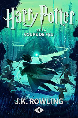 Harry Potter et la Coupe de Feu (French Edition)