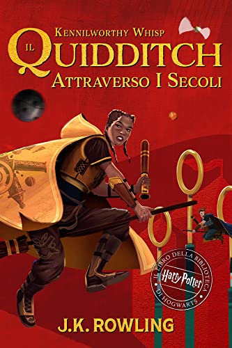 Il Quidditch Attraverso I Secoli: Harry Potter Il Libro Della Biblioteca Di Hogwarts (I libri della Biblioteca di Hogwarts Vol. 2)