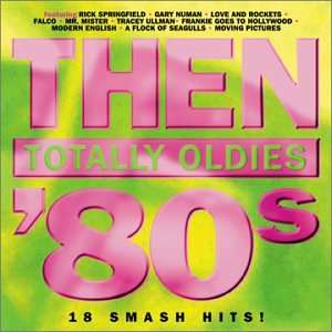 Then: Totally Oldies 80'S / Various