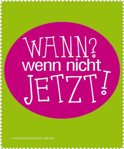 Brillenputztuch Displayputztuch Wann, wenn nicht jetzt