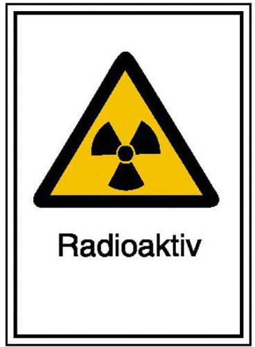 Warn-Kombischild - Strahlenschutz Radioaktiv Größe (BxH): 14,8 x 21,0 cm 1,0 mm Kunststoff (Hart-PVC)