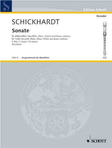 SONATE C-DUR - arrangiert für Altblockflöte - Basso Continuo [Noten / Sheetmusic] Komponist: SCHICKHARDT JOHANN CHRISTIAN aus der Reihe: ORIGINALMUSIK FUER BLOCKFLOETE [Gebundene Ausgabe]